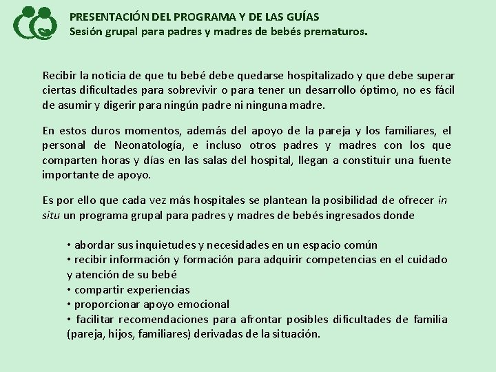 PRESENTACIÓN DEL PROGRAMA Y DE LAS GUÍAS Sesión grupal para padres y madres de