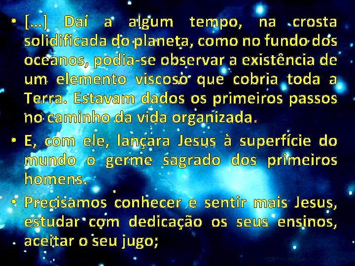  • […] Daí a algum tempo, na crosta solidificada do planeta, como no