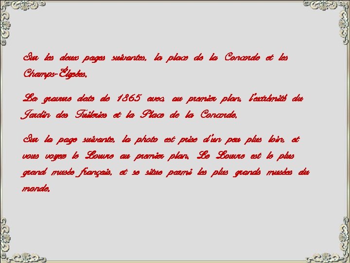 Sur les deux pages suivantes, la place de la Concorde et les Champs-Élysées. La