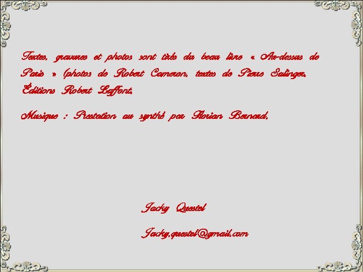 Textes, gravures et photos sont tirés du beau livre « Au-dessus de Paris »