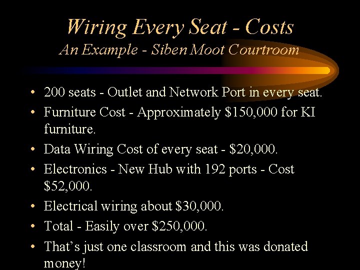 Wiring Every Seat - Costs An Example - Siben Moot Courtroom • 200 seats