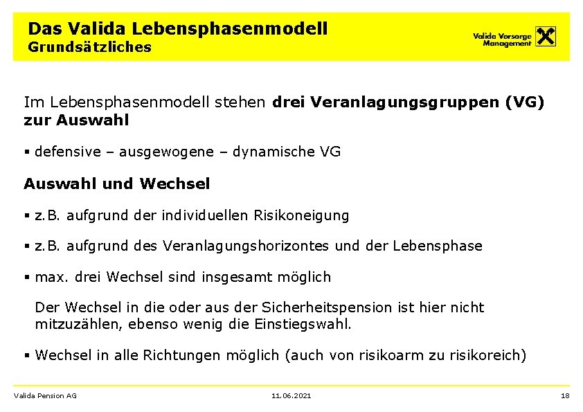 Das Valida Lebensphasenmodell Grundsätzliches Im Lebensphasenmodell stehen drei Veranlagungsgruppen (VG) zur Auswahl § defensive