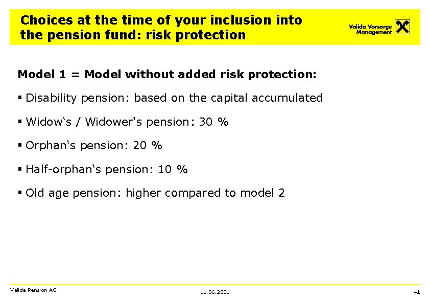 Choices at the time of your inclusion into the pension fund: risk protection Model