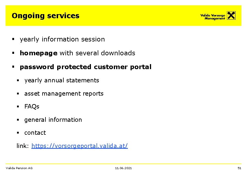 Ongoing services § yearly information session § homepage with several downloads § password protected