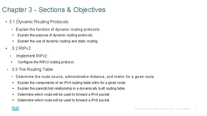 Chapter 3 - Sections & Objectives § 3. 1 Dynamic Routing Protocols • Explain