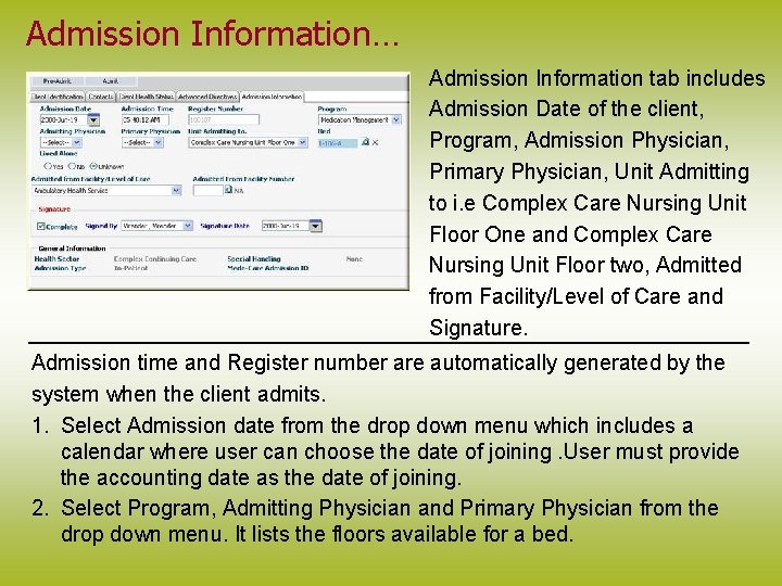 Admission Information… Admission Information tab includes Admission Date of the client, Program, Admission Physician,
