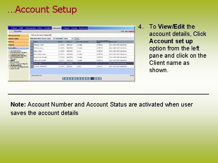 …Account Setup 4. To View/Edit the account details, Click Account set up option from