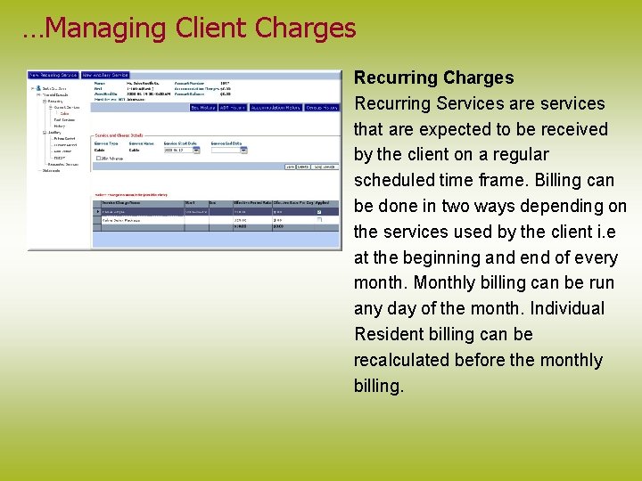…Managing Client Charges Recurring Services are services that are expected to be received by