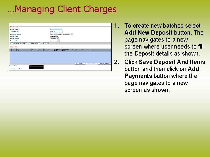 …Managing Client Charges 1. To create new batches select Add New Deposit button. The