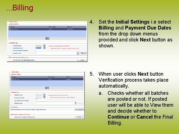 …Billing 4. Set the Initial Settings i. e select Billing and Payment Due Dates