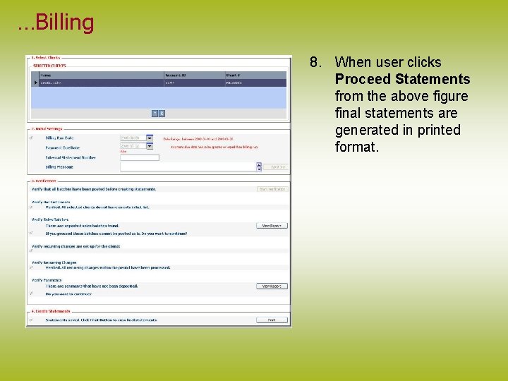 …Billing 8. When user clicks Proceed Statements from the above figure final statements are