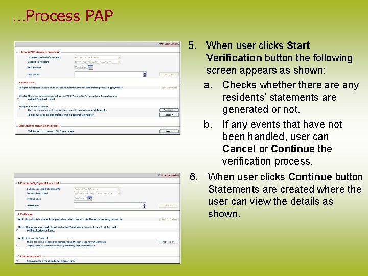 …Process PAP 5. When user clicks Start Verification button the following screen appears as