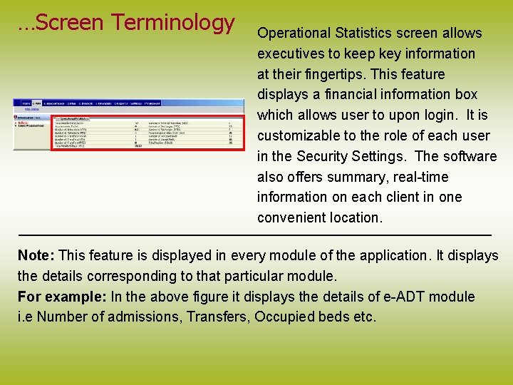 …Screen Terminology Operational Statistics screen allows executives to keep key information at their fingertips.