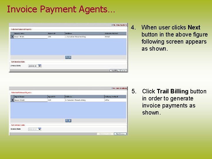 Invoice Payment Agents… 4. When user clicks Next button in the above figure following