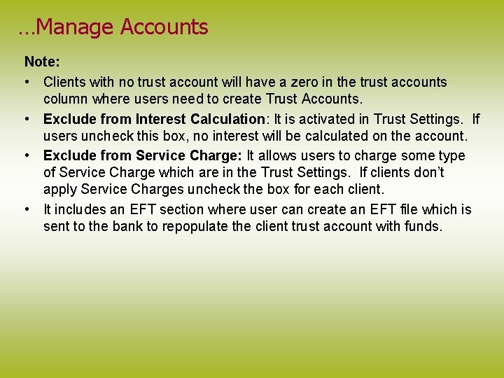 …Manage Accounts Note: • Clients with no trust account will have a zero in