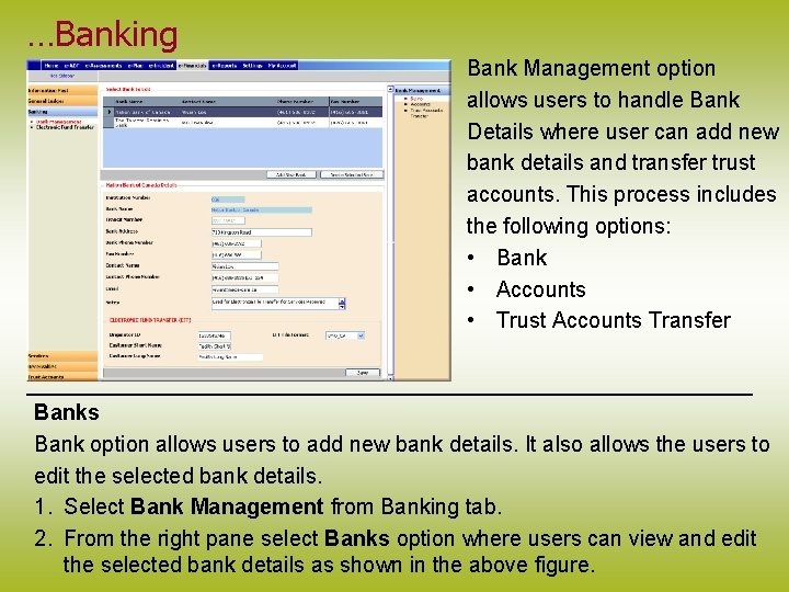 …Banking Bank Management option allows users to handle Bank Details where user can add