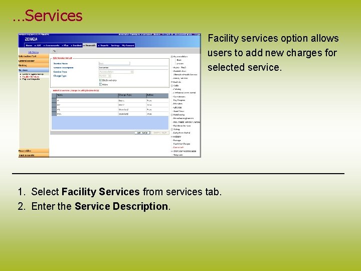 …Services Facility services option allows users to add new charges for selected service. 1.