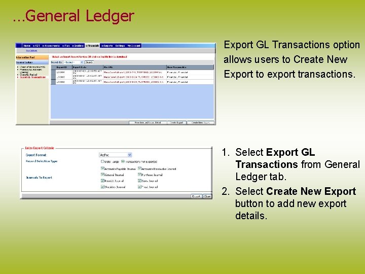 …General Ledger Export GL Transactions option allows users to Create New Export to export
