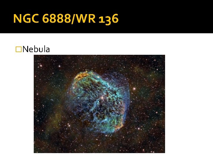 NGC 6888/WR 136 �Nebula 
