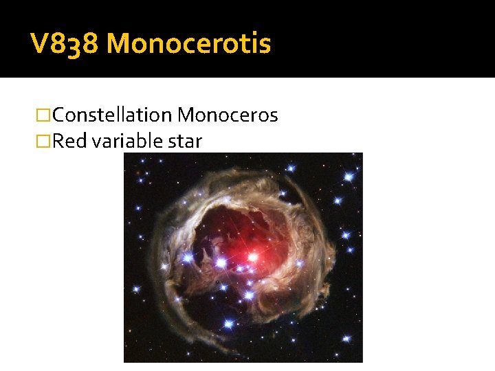 V 838 Monocerotis �Constellation Monoceros �Red variable star 