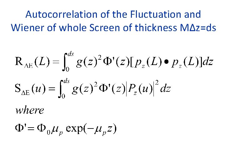 Autocorrelation of the Fluctuation and Wiener of whole Screen of thickness MΔz=ds 