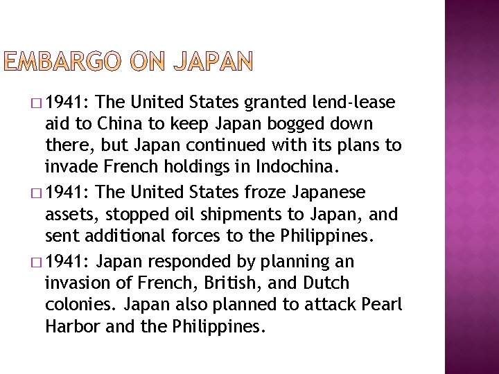 � 1941: The United States granted lend-lease aid to China to keep Japan bogged