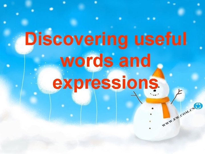 Discovering useful words and expressions 