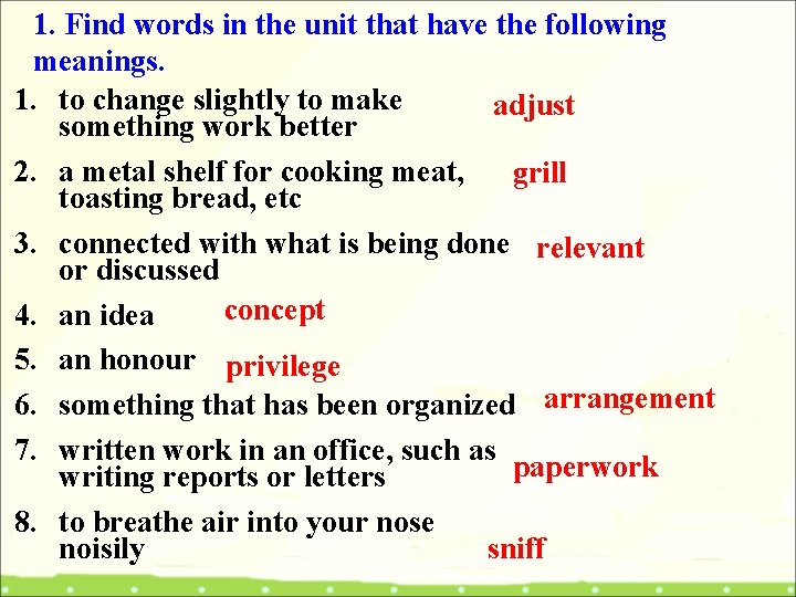 1. Find words in the unit that have the following meanings. 1. to change
