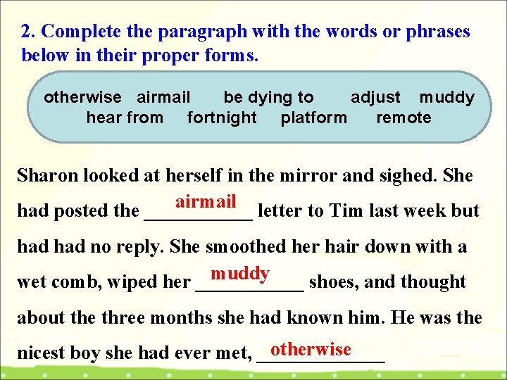 2. Complete the paragraph with the words or phrases below in their proper forms.