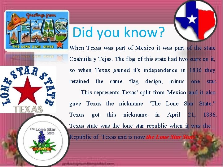 Did you know? When Texas was part of Mexico it was part of the
