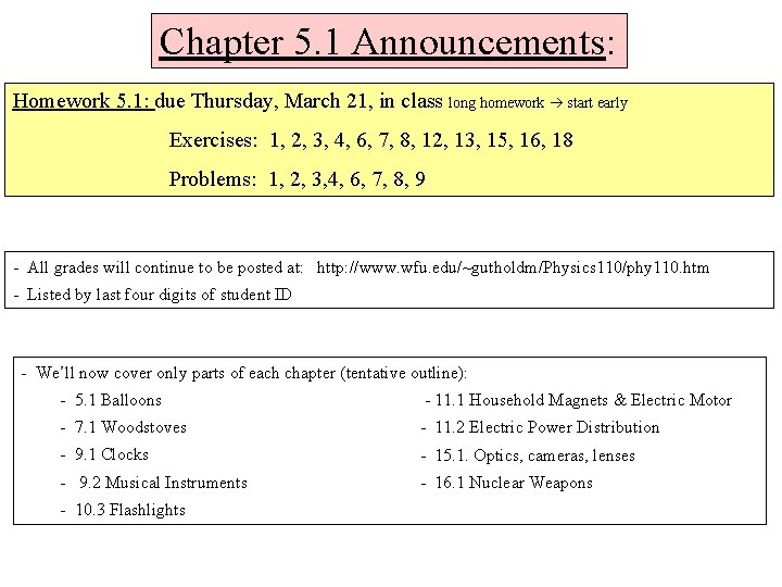 Chapter 5. 1 Announcements: Homework 5. 1: due Thursday, March 21, in class long