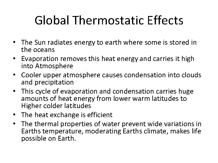 Global Thermostatic Effects • The Sun radiates energy to earth where some is stored Global Thermostatic Effects • The Sun radiates energy to earth where some is stored