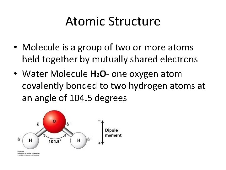 Atomic Structure • Molecule is a group of two or more atoms held together Atomic Structure • Molecule is a group of two or more atoms held together