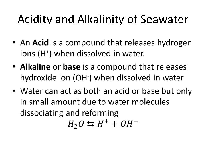 Acidity and Alkalinity of Seawater • Acidity and Alkalinity of Seawater •