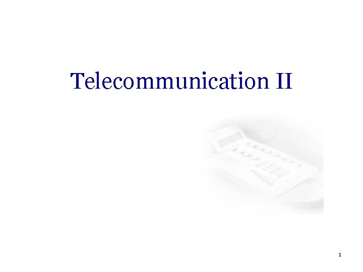 Telecommunication II 1 