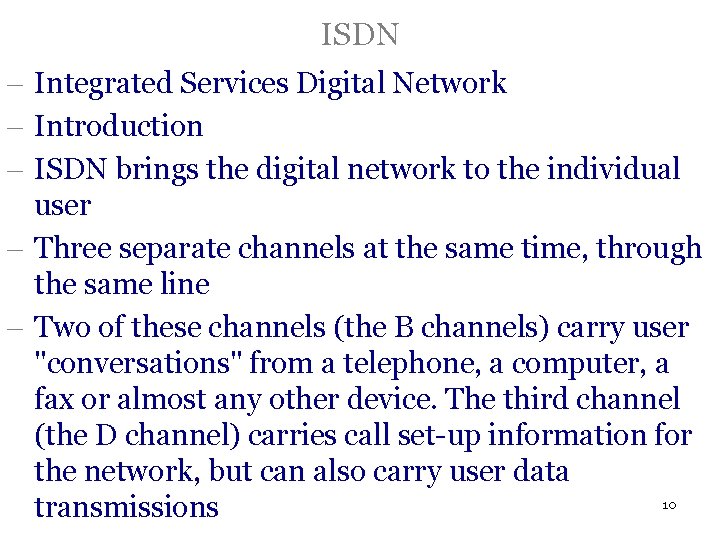 ISDN - Integrated Services Digital Network - Introduction - ISDN brings the digital network