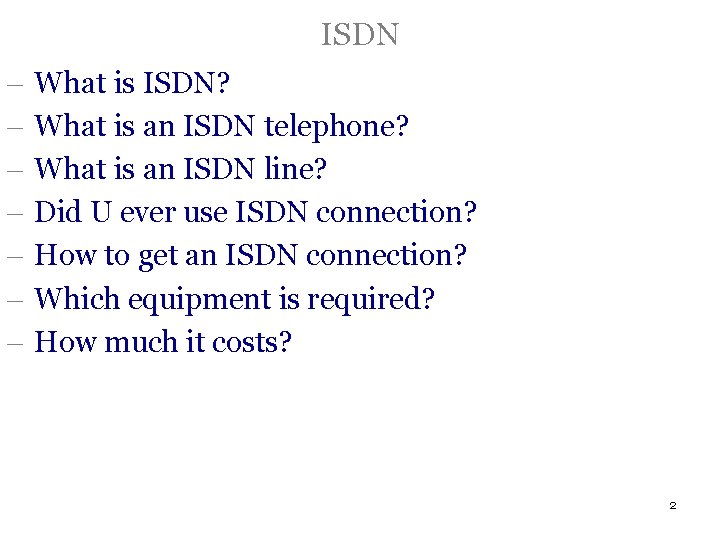 ISDN - What is ISDN? What is an ISDN telephone? What is an ISDN