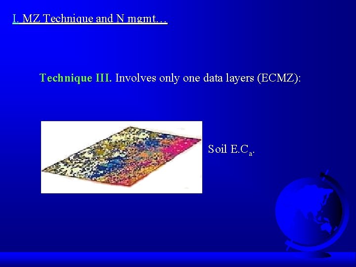 I. MZ Technique and N mgmt… Technique III. Involves only one data layers (ECMZ):