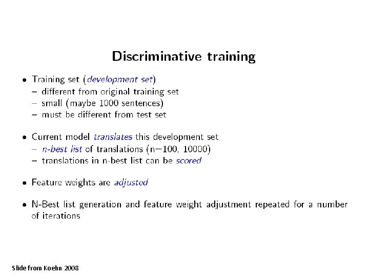 Slide from Koehn 2008 Slide from Koehn 2008