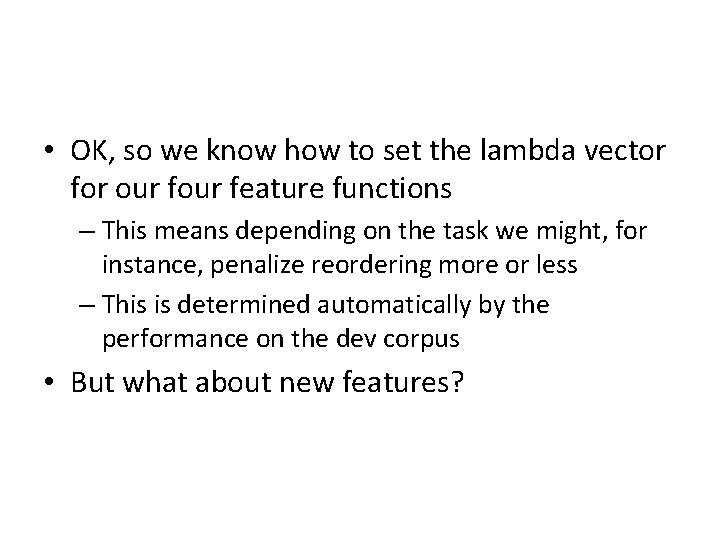 • OK, so we know how to set the lambda vector for our • OK, so we know how to set the lambda vector for our