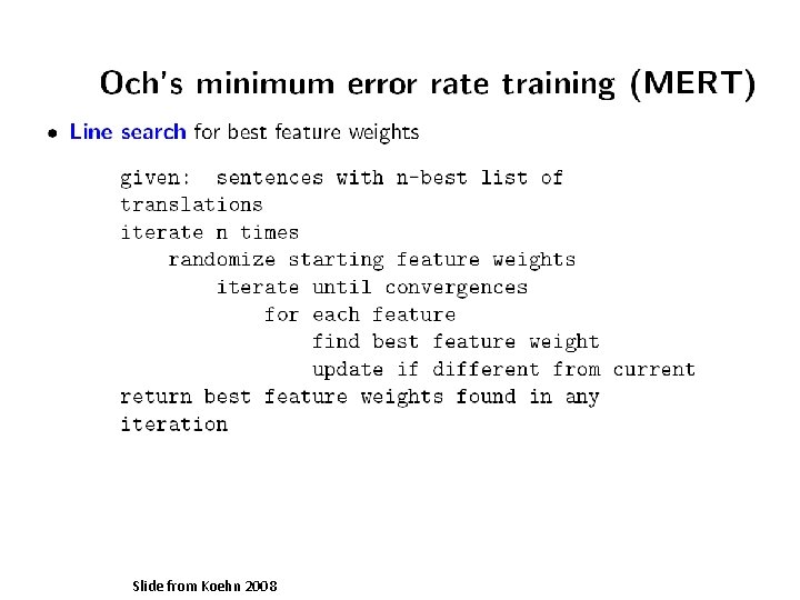 Slide from Koehn 2008 Slide from Koehn 2008