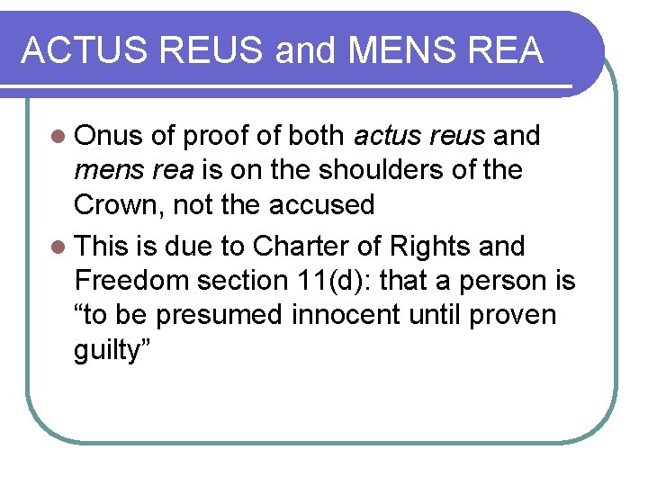 ACTUS REUS and MENS REA l Onus of proof of both actus reus and