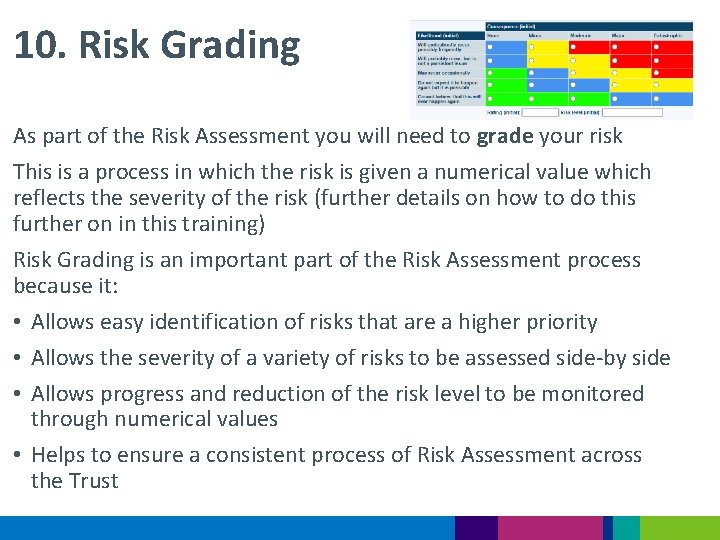 10. Risk Grading As part of the Risk Assessment you will need to grade