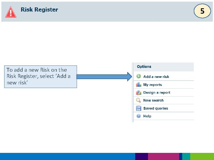 5 To add a new Risk on the Risk Register, select ‘Add a new