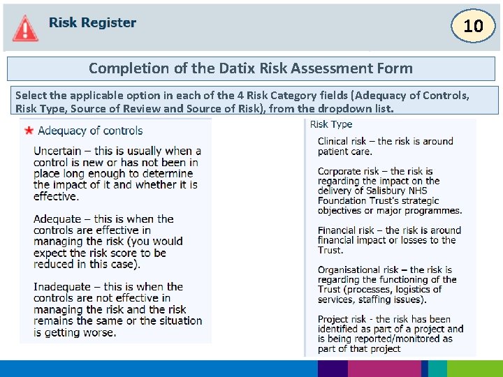 10 Completion of the Datix Risk Assessment Form Select the applicable option in each