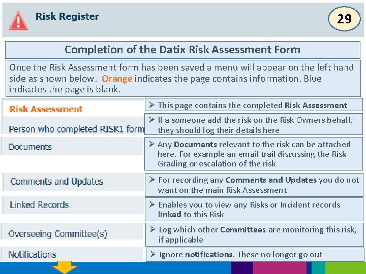 29 Completion of the Datix Risk Assessment Form Once the Risk Assessment form has