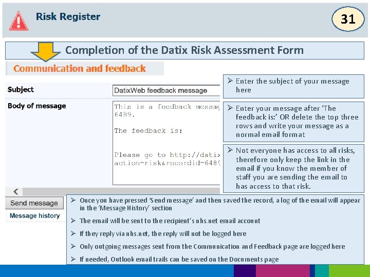 31 Completion of the Datix Risk Assessment Form Ø Enter the subject of your