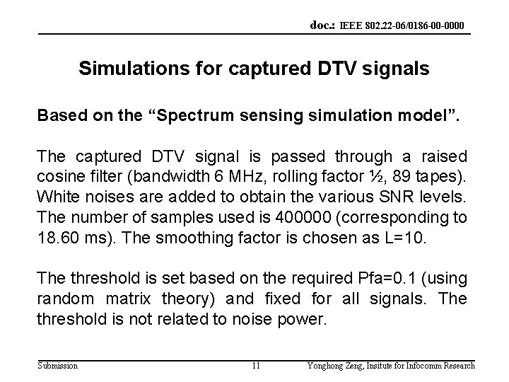 doc. : IEEE 802. 22 -06/0186 -00 -0000 Simulations for captured DTV signals Based