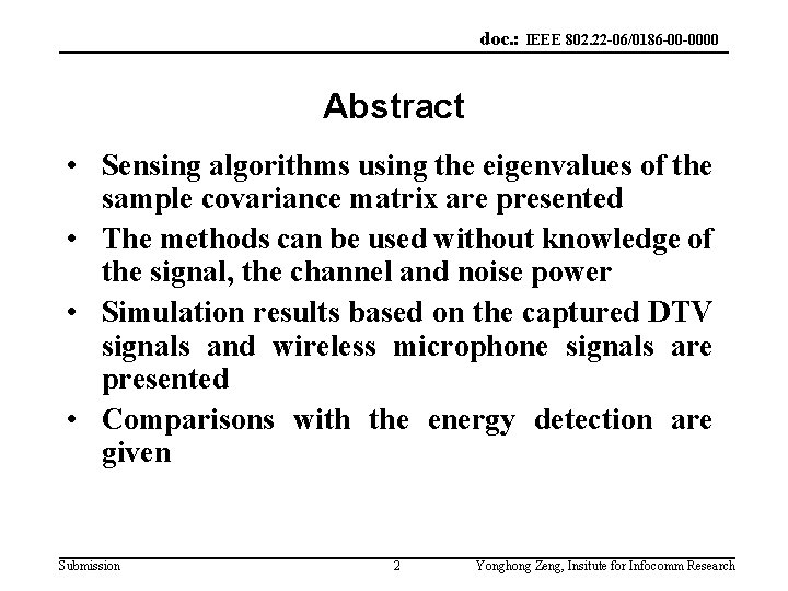 doc. : IEEE 802. 22 -06/0186 -00 -0000 Abstract • Sensing algorithms using the