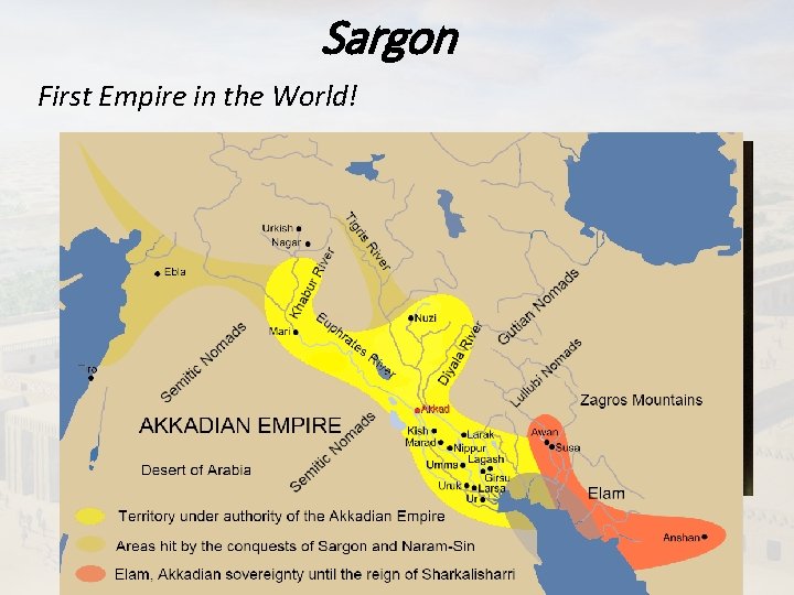 Sargon First Empire in the World! 